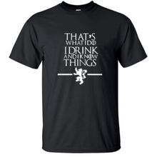 Load image into Gallery viewer, I Drink And I Know Things Shirt - Fandom World Store
