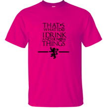 Load image into Gallery viewer, I Drink And I Know Things Shirt - Fandom World Store